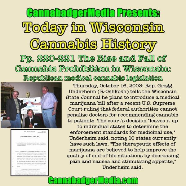 Today in Wisconsin Cannabis History: Pp. 220-221 The Rise and Fall of Cannabis Prohibition in Wisconsin: Republican Health Committee chair introduces medical cannabis bill